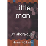 Little Man: ¿y Ahora Que?