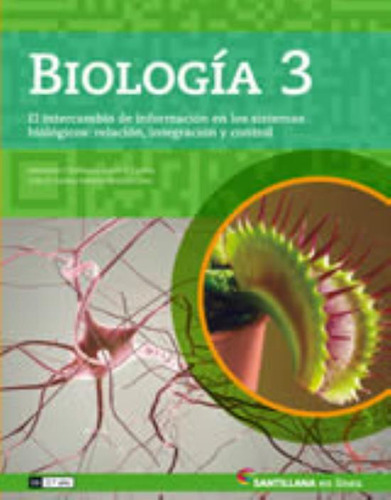 Biologia 3 En Linea. El Intercambio Inform.en Los Sist.biolo, De Equipo Editorial. Editorial Santillana, Tapa Blanda En Español, 2015