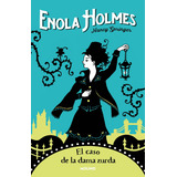 Libro Enola Holmes 2: El Caso De La Dama Zurda - Nancy Springer - Molino