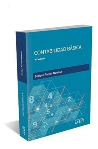 Fowler Newton Contabilidad Básica 6ta Edición La Ley 2019