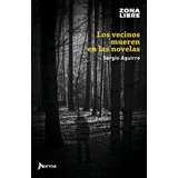 Los Vecinos Mueren En Las Novelas - Sergio Aguirre