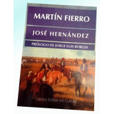 Martin Fierro Jose Hernández. Prólogo De Jorge Luís Borges 