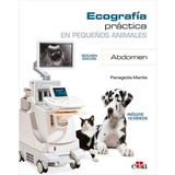 Ecografía Práctica En Pequeños Animales: Abdomen, De Mantis, Panagiotis. Editorial Edra, Tapa Dura, Edición 2 En Español, 2022