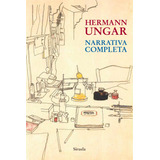 Narrativa Completa Hermann Ungar - Hermann Ungar