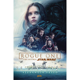 Rogue One: Uma História Star Wars, De Alexander Freed. Editora Universo Dos Livros Em Português