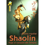 Libro Shaolin De Huang Aguilar E Y R A S