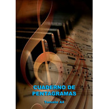 Cuaderno De Pentagramas  Tamaño A4: Portada Musical Con Pia