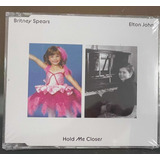 Elton John & Britney Spears - Hold Me Closer - Cd1 Single Uk
