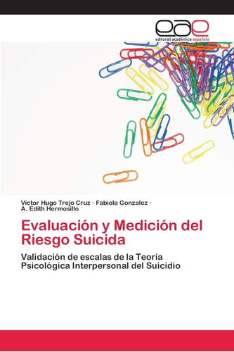 Libro: Evaluación Y Medición Del Riesgo Suicida: Validación