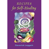 Recipes For Self-healing - Daverick Leggett (paperback)