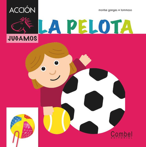 La Pelota, De Ganges, Montse. Combel Editorial, Tapa Dura En Español