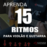 Apostila 15 Ritmos Para Violão E Guitarra + Músicas Cifradas