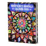 Libro Colorear Mandalas Para Adultos (100 Hermosos Mándalas)