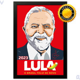 Quadro Pôster Lula Lá Brilha Uma Estrela Presidente 2023