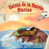 Caleta De La Nutria Marina: Un Cuento Para La Relajación Que