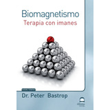 Biomagnetismo - Doctor Peter Bastrop