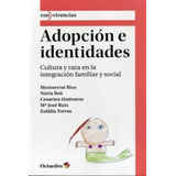 Adopcion E Identidades - Torras De Bea,eulalia/rius I Ruich,