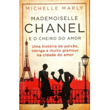 Livro Mademoiselle Chanel E O Cheiro Do Amor - Edição Econômica - Marly, Michelle [2020]