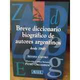 Breve Diccionario Biografico De Autores Argentinos Castro