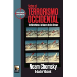 Sobre El Terrorismo Occidental. De Hiroshima A Los Drones