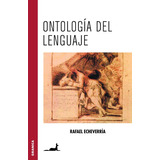 Ontologia Del Lenguaje Rafael Echeverria - Libro Nuevo Envio