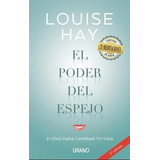 El Poder Del Espejo: 21 Días Cambiar Tu Vida - Louise L. Hay