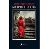 No Apagues La Luz - Bernard Minier