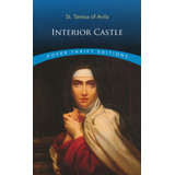 Interior Castle, De Santa Teresa De Ávila. Editorial Dover Publications, Tapa Blanda En Inglés, 2021