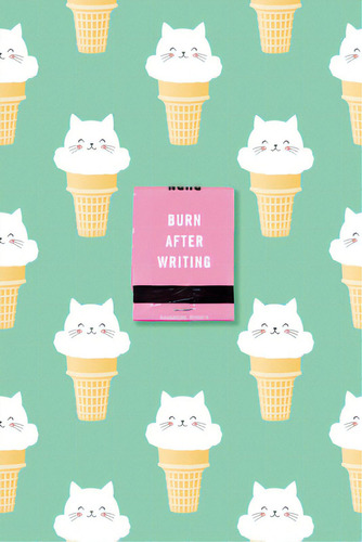 Burn After Writing (ice Cream Cats), De Jones, Sharon. Editorial Tarcher Perigee, Tapa Blanda En Inglés