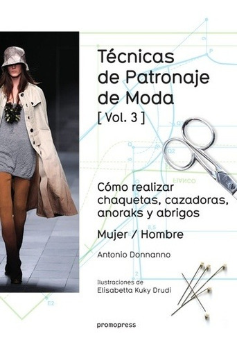 Técnicas De Patronaje De Moda Vol.3 Mujer/hombre