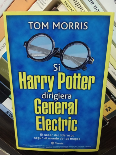 Si Harry Potter Dirigiera General Electric - Tom Morris