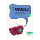 Livro Fréquence 1 - Aprenda Francês Com Um Programa De Rádio - Hélène Todorovic / Hélène Tourneroche [2011]