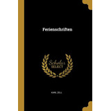 Libro Ferienschriften - Zell, Karl