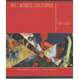 Art/women/california, 1950-2000, De Diana Burgess Fuller. Editorial University California Press, Tapa Blanda En Inglés