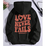 Moletom Canguru Blusa De Frio Love Never Fails Estampado