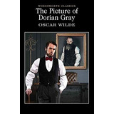 Picture Of Dorian Gray,the -   Wordsworth Classics, De Wilde, Oscar. Editorial Wordsworth Editions En Inglés