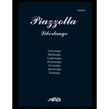 Libro: Piazzolla. Libertango: Partituras Para Piano (piazzol