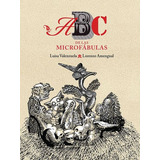 Abc De Las Microfabulas  - Valenzuela, Amengual