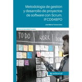 Metodología De Gestión Y Desarrollo De Proyectos De Software