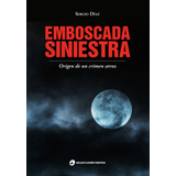Emboscada Siniestra - Sergio Diaz - Libro