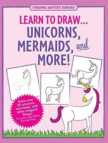 Learn To Draw... Unicorns, Mermaids And More (easy.., De Peter Pauper Press, I. Editorial Peter Pauper Press En Inglés