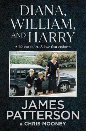 Diana, William, And Harry - James Patterson, De Patterson, James. Editorial Ebury Publishing, Tapa Blanda En Inglés Internacional