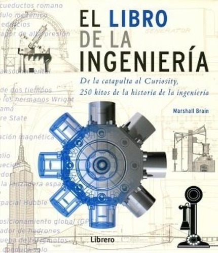 El Libro De La Ingenieria - Brain Marshall