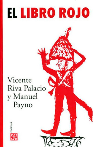 El Libro Rojo. Manuel Payno Vicente Riva Palacio