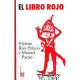 El Libro Rojo. Manuel Payno Vicente Riva Palacio
