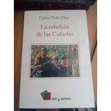 La Rebelíón De Las Cañadas - Carlos Tello Díaz