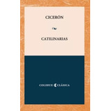 Catilinarias  - Cicerón Colihue -  Bilingue