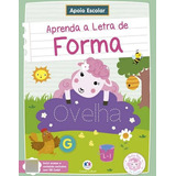 Livro Apoio Escolar - Aprenda A Letra De Forma