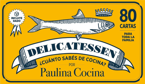 Delicatessen - ¿cuanto Sabes De Cocina? - Paulina Cocina, De Paulina Cocina. Editorial Fera, Tapa N/a En Español, 2023