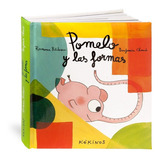 Pomelo Y Las Formas, De Ramona Bâdescu  Benjamín Chaud. Editorial Kokinos, Tapa Dura En Español, 2014